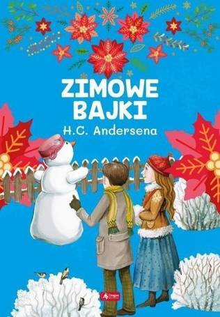 Zimowe bajki Hansa Christiana Andersena