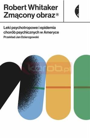 Zmącony obraz. Leki psychotropowe i epidemia...