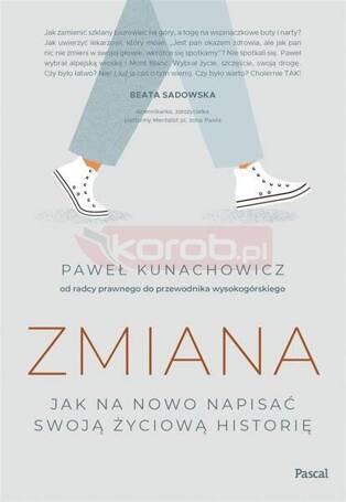 Zmiana. Jak na nowo napisać swoją życiową historię