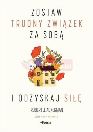 Zostaw trudny związek za sobą i odzyskaj siłę