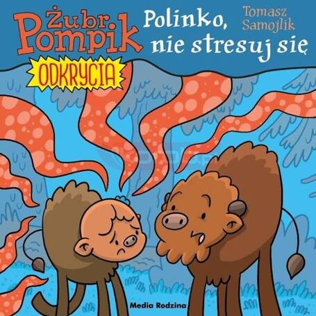 Żubr Pompik Odkrycia T.14 Polinko, nie stresuj się