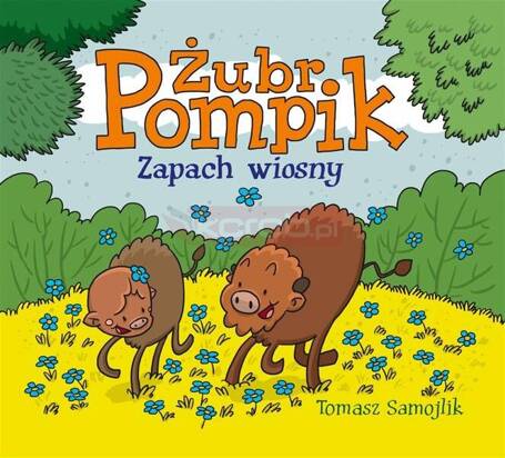 Żubr Pompik. Zapach wiosny