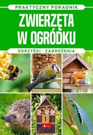 Zwierzęta w ogródku. Korzyści zagorżenia