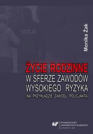 Życie rodzinne w sferze zawodów wysokiego ryzyka..