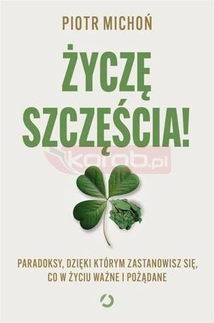 Życzę szczęścia! Paradoksy, dzięki którym..