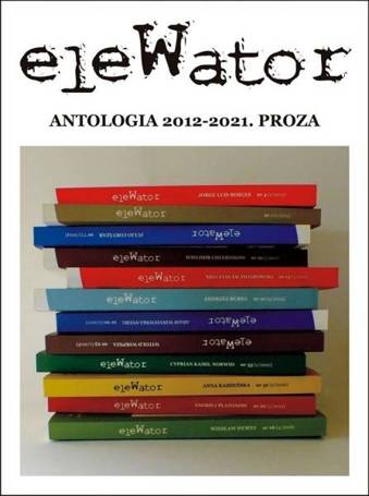 eleWator. Antologia 2012-2021. Proza